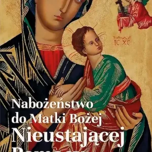 Nabożeństwo do Matki Bożej Nieustającej Pomocy