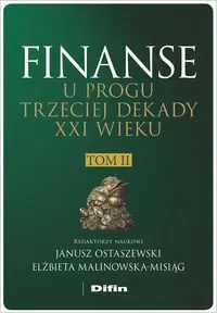 Finanse u progu trzeciej dekady XXI wieku Tom 2