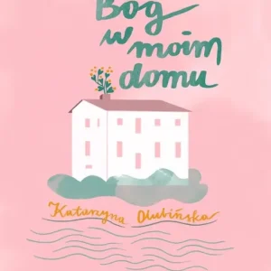 Bóg w moim domu
