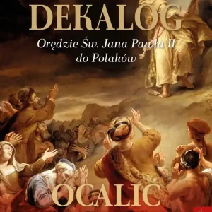 Dekalog Orędzie św. Jana Pawła II do Polaków, Ocalić sumienie