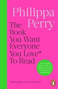 The Book You Want Everyone You Love To Read