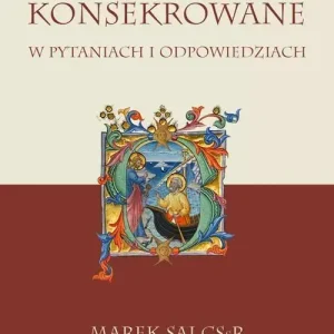 Życie konsekrowane w pytaniach i odpowiedziach