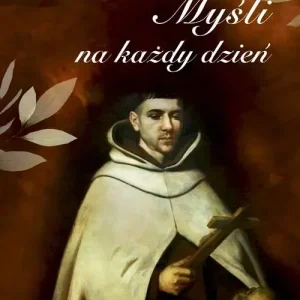MYŚLI NA KAŻDY DZIEŃ. Św. Jan od Krzyża
