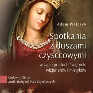 Spotkania z duszami czyśćcowymi