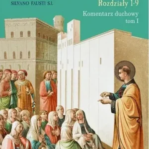 Dzieje Apostolskie T.1 Rozdział 1-9 Kom. duchowy