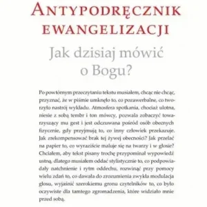 Antypodręcznik ewangelizacji Jak dzisiaj mówić o Bogu?