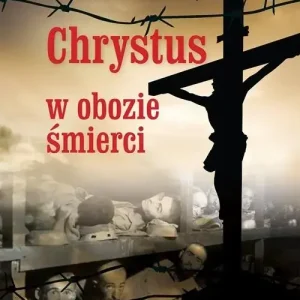 Chrystus w obozie śmierci