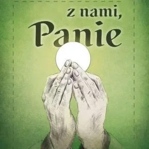 Pozostań z nami, Panie