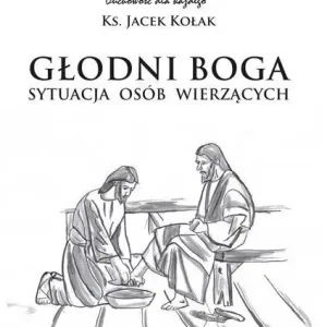 Głodni Boga Stuacja osób wierzących