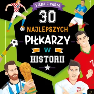 30 najlepszych klubów piłkarskich w historii. Piłka z pasją