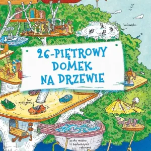 26-piętrowy domek na drzewie wyd. 2025
