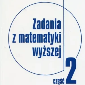 Zadania z matematyki wyższej Część 2