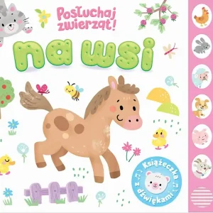 Na wsi Posłuchaj zwierząt Książeczka dźwiękowa