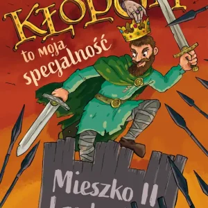 Kłopoty to moja specjalność. Mieszko II Lambert. A to historia