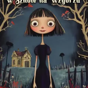 Koszmar w szkole na wzgórzu