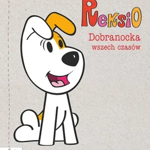 Reksio. Dobranocka wszech czasów