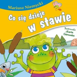 Co się dzieje w stawie bajki dla malucha