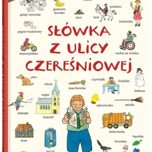 Słówka z ulicy Czereśniowej. Ulica Czereśniowa
