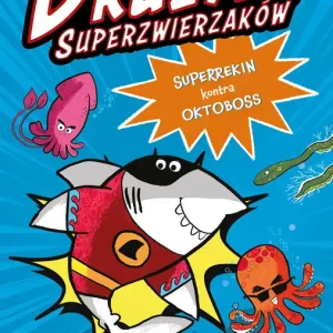 Superrekin kontra Oktoboss. Drużyna Superzwierzaków