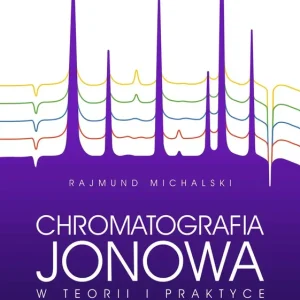 Chromatografia jonowa w teorii i praktyce