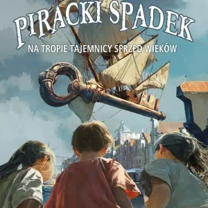 Piracki spadek. Na tropie tajemnicy sprzed wieków