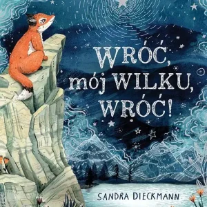 Wróć, mój Wilku, wróć!