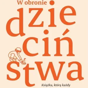 W obronie dzieciństwa