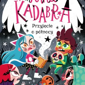 Przyjęcie o północy. Anna Kadabra. Tom 4