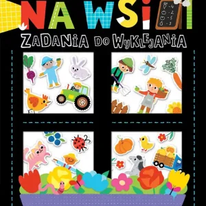 Na wsi. Zadania do wyklejania. Ponad 60 naklejek + 50 wypukłych