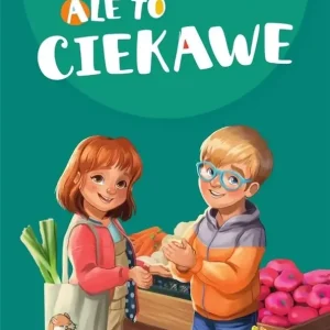 Ale to ciekawe Ćwiczenia Matematyka Klasa 1 część 1 + zakładka