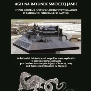 AGH na ratunek Smoczej Jamie. Udział AGH w Krakowie w ratowaniu podziemnego zabytku