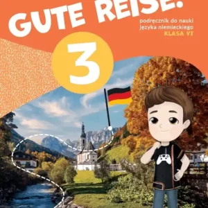 Gute Reise! 3 Podręcznik Szkoła podstawowa