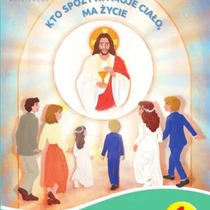 Religia Kto spożywa moje Ciało ma życie Podręcznik cz. 1 cz. 2 Domownik dla klasy III dla szkoły podstawowej