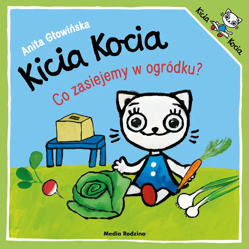 Co zasiejemy w ogródku? Kicia Kocia