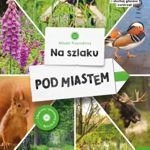 Na szlaku. Pod miastem. Młodzi przyrodnicy
