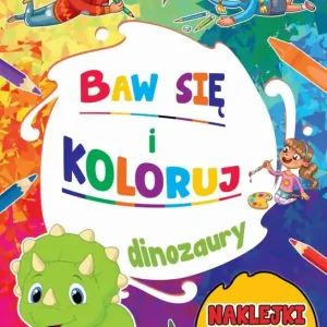 Dinozaury. Baw się i koloruj