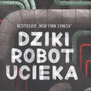 Dziki robot ucieka wyd. 2