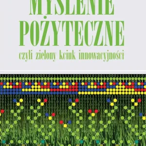 Myślenie pożyteczne czyli zielony kciuk innowacyjności