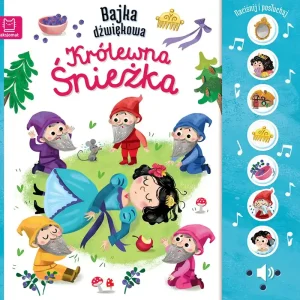 Królewna Śnieżka. Bajka dźwiękowa. Naciśnij i posłuchaj!