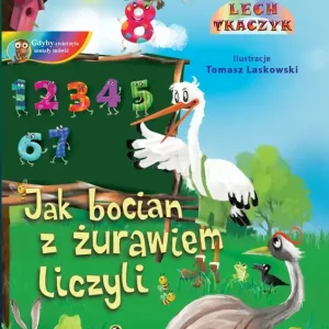Jak bocian z żurawiem liczyli