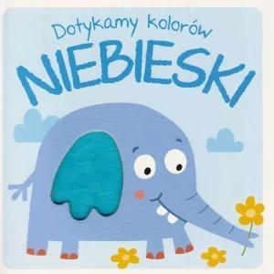 Niebieski. Dotykamy kolorów