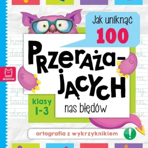Jak uniknąć 100 przerażających nas błędów. Ortografia z wykrzyknikiem