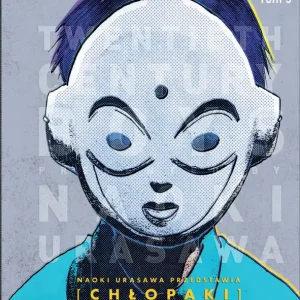 20th Century Boys - Chłopaki z XX wieku tom 5