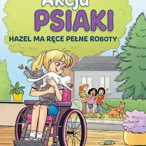 Akcja Psiaki T.4 Hazel ma ręce pełne roboty
