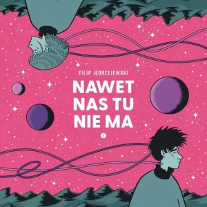 Nawet nas tu nie ma