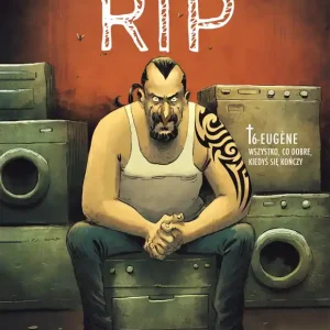 Eugène. Wszystko, co dobre, kiedyś się kończy. RIP. Tom 6