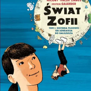Historia filozofii od Sokratesa do Galileusza. Świat Zofii. Komiks. Tom 1 wyd. 2024
