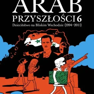 Arab przyszłości 6 Dzieciństwo na Bliskim Wschodzie (1994-2011)