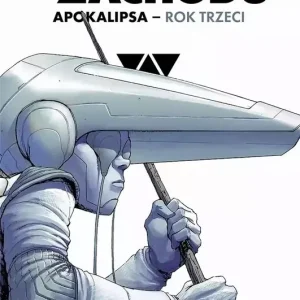 Na wschód od zachodu Apokalipsa. Rok trzeci