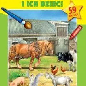 Zwierzęta domowe i ich dzieci Kolorowe zdjęcia i naklejki 6-8 lat